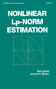 Title: Nonlinear Lp-Norm Estimation, Author: Rene Gonin