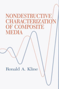 Title: Nondestructive Characterization of Composite Media, Author: Robert A. Kline