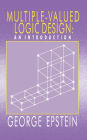 Multiple-Valued Logic Design: an Introduction