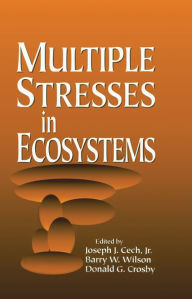 Title: Multiple Stresses in Ecosystems, Author: Jr. Cech