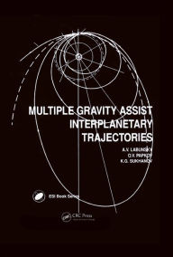 Title: Multiple Gravity Assist Interplanetary Trajectories, Author: OV Papkov