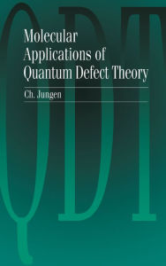 Title: Molecular Applications of Quantum Defect Theory, Author: Ch Jungen