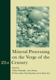 Title: Mineral Processing on the Verge of the 21st Century: Proceedings of the 8th International Mineral Processing Symposium, Antalya, Turkey, 16-18 October 2000, Author: C. Hicyilmaz