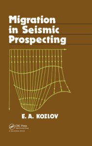 Title: Migration in Seismic Prospecting: Russian Translations Series 82, Author: E.A. Kozlov