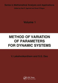 Title: Method of Variation of Parameters for Dynamic Systems, Author: V. Lakshmikantham