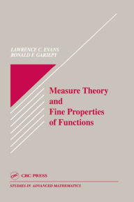 Title: Measure Theory and Fine Properties of Functions, Author: LawrenceCraig Evans