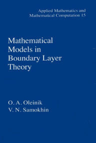 Title: Mathematical Models in Boundary Layer Theory, Author: O.A. Oleinik