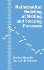 Mathematical Modeling Of Melting And Freezing Processes