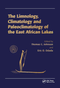 Title: Limnology, Climatology and Paleoclimatology of the East African Lakes, Author: Thomas C Johnson