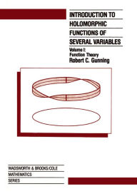 Title: Introduction to Holomorphic Functions of Several Variables, Volume I, Author: R.C. Gunning