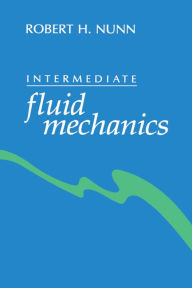 Title: Intermediate fluid mechanics, Author: RobertH. Nunn