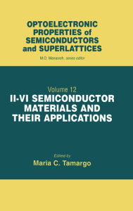 Title: II-VI Semiconductor Materials and their Applications, Author: Maria C. Tamargo