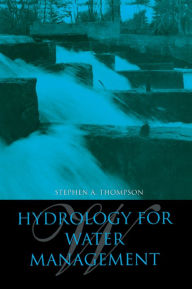 Title: Hydrology for Water Management, Author: Stephen A. Thompson