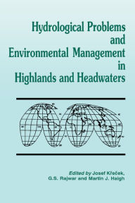 Title: Hydrological Problems and Environmental Management in Highlands and Headwaters, Author: Martin Haigh