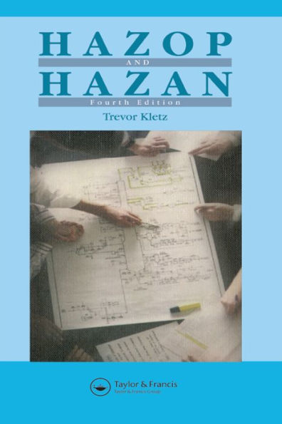 Hazop & Hazan: Identifying and Assessing Process Industry Hazards, Fouth Edition