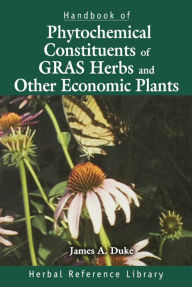 Title: Handbook of Phytochemical Constituent Grass, Herbs and Other Economic Plants: Herbal Reference Library, Author: James A. Duke