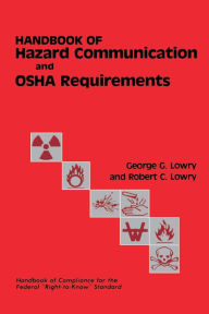 Title: Handbook of Hazard Communication and OSHA Requirements, Author: Lowry