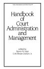 Handbook of Court Administration and Management