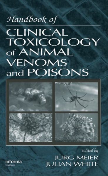 Handbook of Clinical Toxicology of Animal Venoms and Poisons