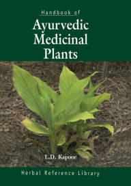 Title: Handbook of Ayurvedic Medicinal Plants: Herbal Reference Library, Author: L.D. Kapoor