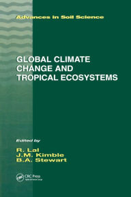 Title: Global Climate Change and Tropical Ecosystems, Author: John M. Kimble