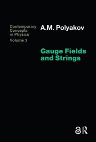 Title: Gauge Fields and Strings, Author: A. M. Polyakov