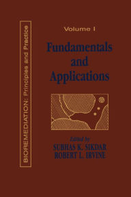 Title: Fundamentals and Applications of Bioremediation: Principles, Volume I, Author: SubhasK. Sikdar