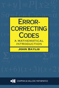 Title: Error Correcting Codes: A Mathematical Introduction, Author: D J. Baylis