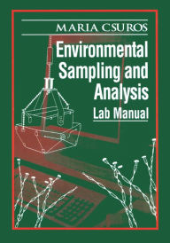 Title: Environmental Sampling and Analysis: Lab Manual, Author: Maria Csuros