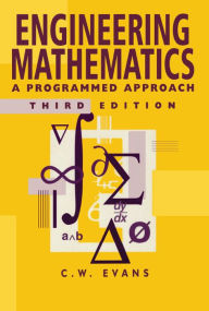 Title: Engineering Mathematics: A Programmed Approach, 3th Edition, Author: C W. Evans