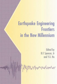 Title: Earthquake Engineering Frontiers in the New Millennium, Author: Y.X. Hu