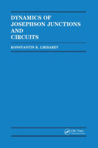 Title: Dynamics of Josephson Junctions and Circuits, Author: Konstantin K. Likharev