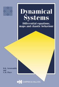 Title: Dynamical Systems: Differential Equations, Maps, and Chaotic Behaviour, Author: C.M. Place