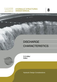 Title: Discharge Characteristics: IAHR Hydraulic Structures Design Manuals 8, Author: D.S. Miller