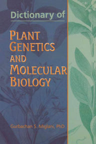 Title: Dictionary of Plant Genetics and Molecular Biology, Author: Gurbachan Miglani