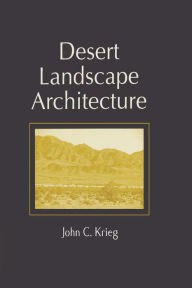 Title: Desert Landscape Architecture, Author: John C. Krieg