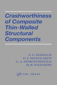 Title: Crashworthiness of Composite Thin-Walled Structures, Author: A.G. Mamalis