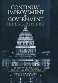 Title: Continual Improvement in Government Tools and Methods, Author: Jerry W. Koehler