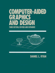 Title: Computer-Aided Graphics and Design, Author: Daniel L. Ryan