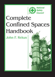 Title: Complete Confined Spaces Handbook, Author: John F. Rekus