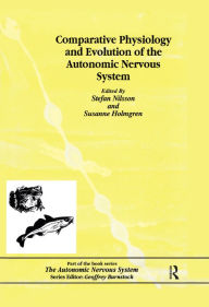 Title: Comparative Physiology and Evolution of the Autonomic Nervous System, Author: Charlotte B. Nilsson