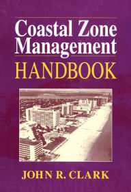 Title: Coastal Zone Management Handbook, Author: John R. Clark