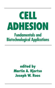 Title: Cell Adhesion in Bioprocessing and Biotechnology, Author: Martin Hjortso