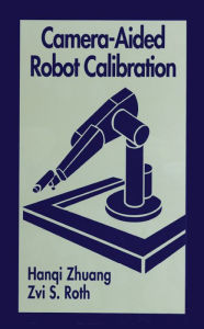 Title: Camera-Aided Robot Calibration, Author: Hangi Zhuang
