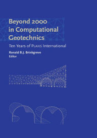 Title: Beyond 2000 in Computational Geotechnics, Author: Ronald B.J. Brinkgreve