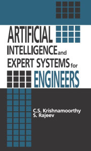 Title: Artificial Intelligence and Expert Systems for Engineers, Author: C.S. Krishnamoorthy