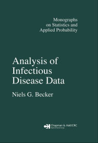 Title: Analysis of Infectious Disease Data, Author: N.G. Becker