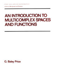 Title: An Introduction to Multicomplex SPates and Functions, Author: Price