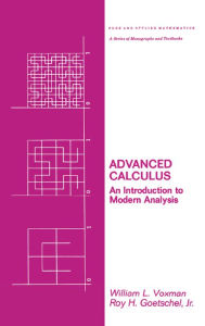 Title: Advanced Calculus: An Introduction to Modern Analysis, Author: Voxman