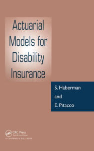 Title: Actuarial Models for Disability Insurance, Author: S Haberman